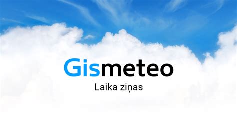 laika ziņas gismeteo.